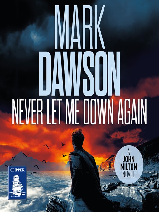 Title details for Never Let Me Down Again by Mark Dawson - Available